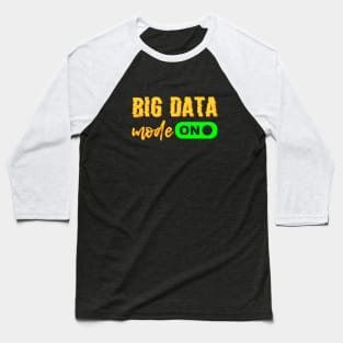 Big Data Mode On Baseball T-Shirt